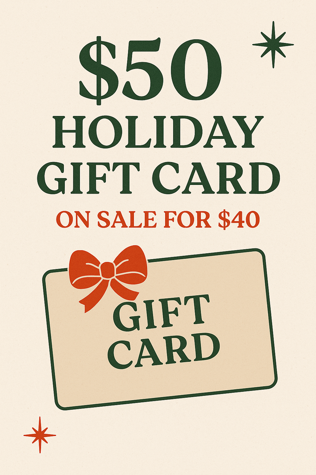 $50 Holiday Gift Card – On Sale for $40