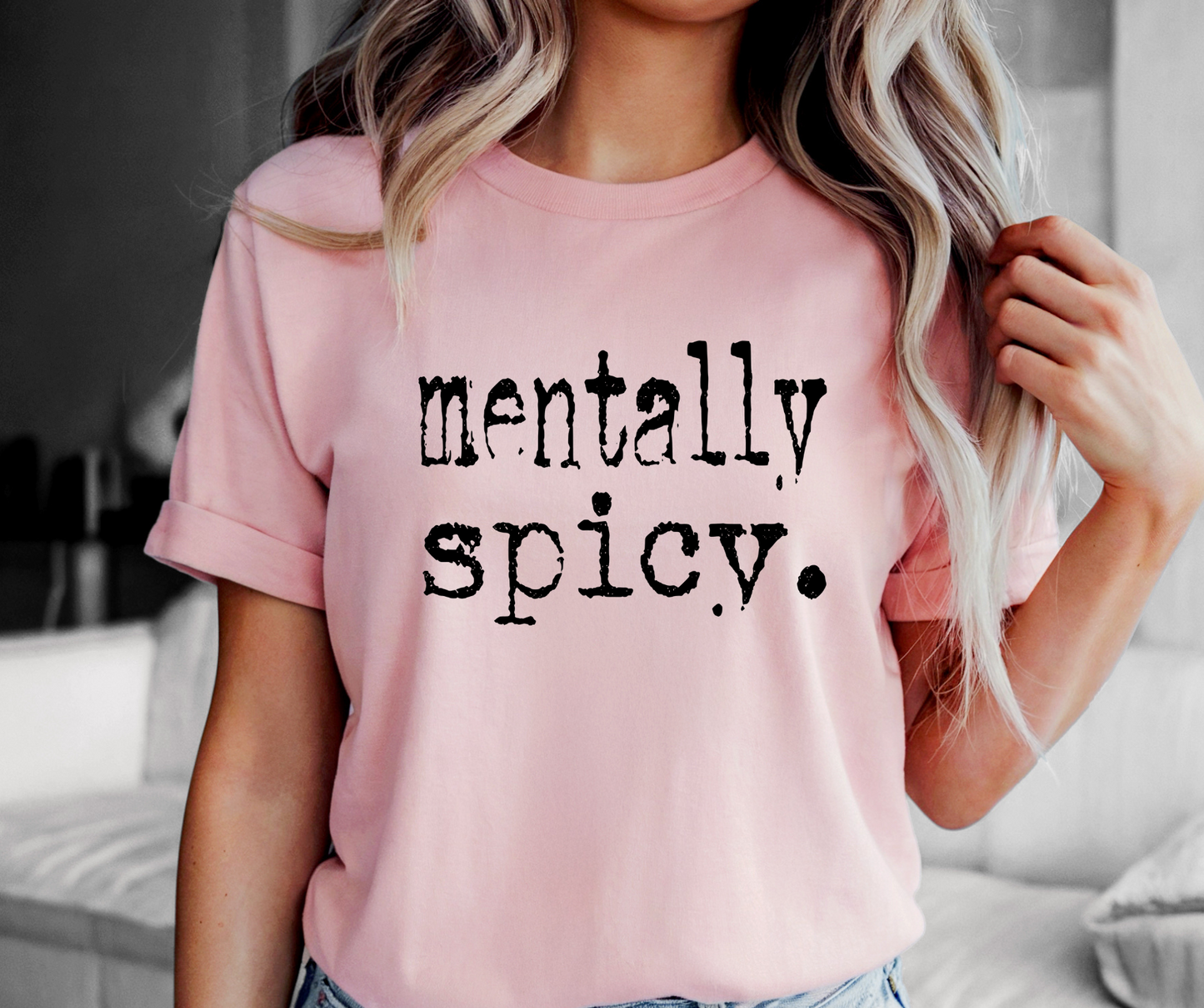 Mentally Spicy Tee