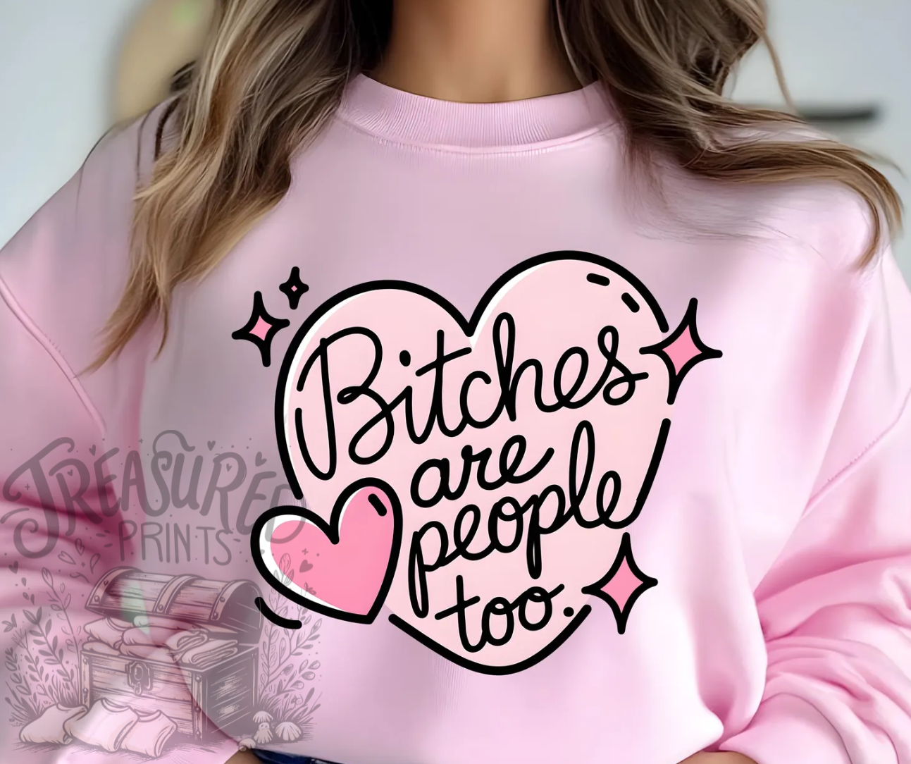 B*tches Are People Too Tee