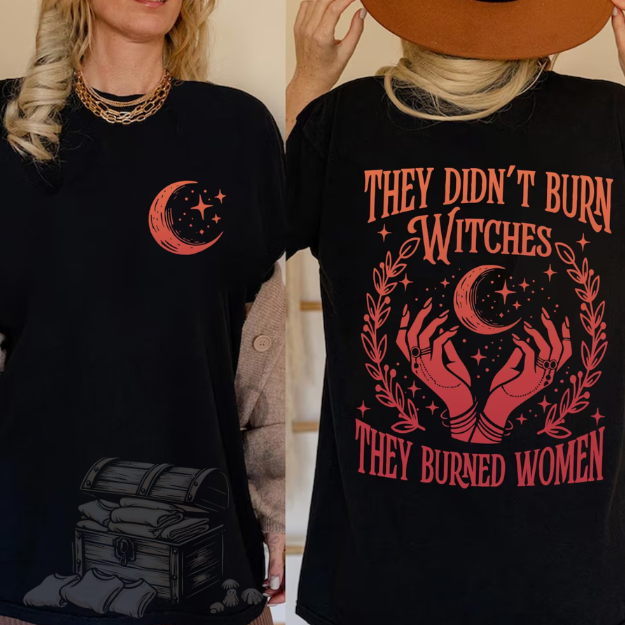 They Didn't Burn Witches Tee