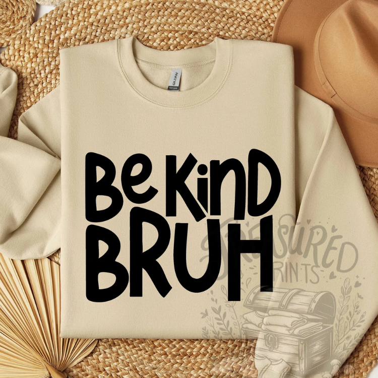 Be Kind Bruh Tee