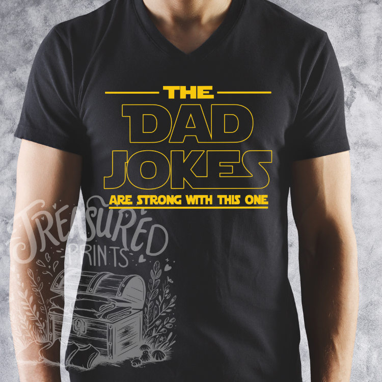 The Dad Jokes Are Strong Tee