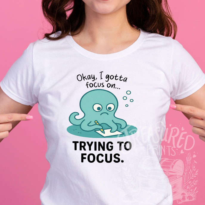I gotta focus on...trying to focus tee