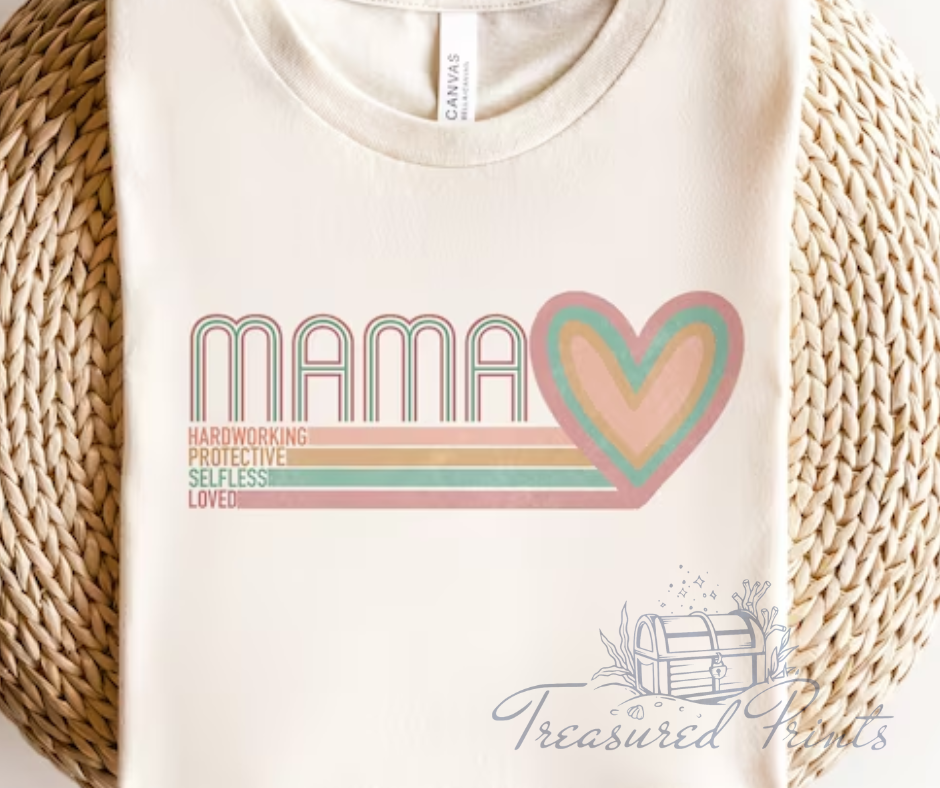 Mama-hardworking,protective,selfless, loved