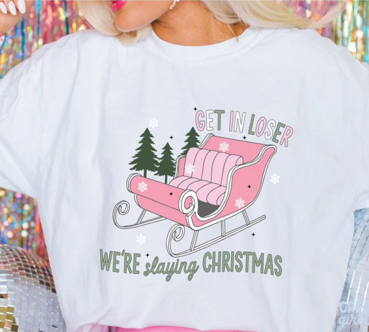 Get In Loser, We're Sleighing Christmas