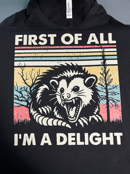 First Of All, I’m A Delight