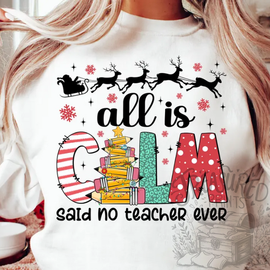 All Is Calm-Said No Teacher Ever!