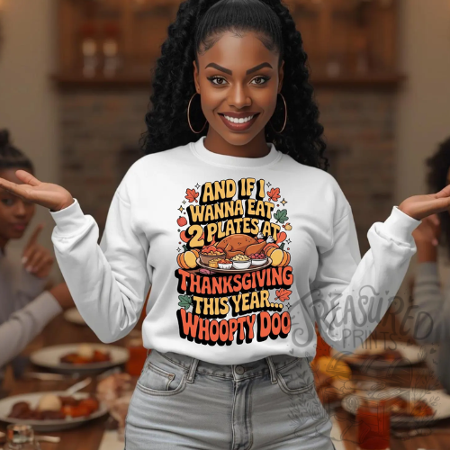 And If I Make Two Plates-WHOOPTY DOO!