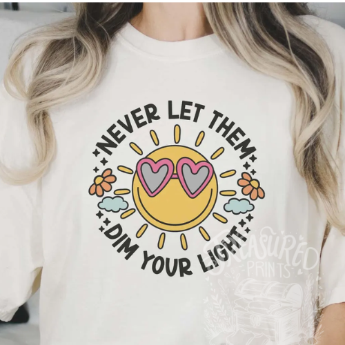 Sunny Never Let Them Dim Your Light Tee