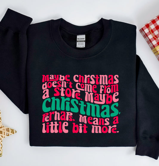 Maybe Christmas Perhaps Means A Little Bit More