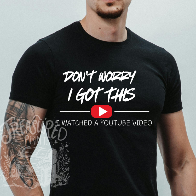 I Watched A YouTube Video Tee