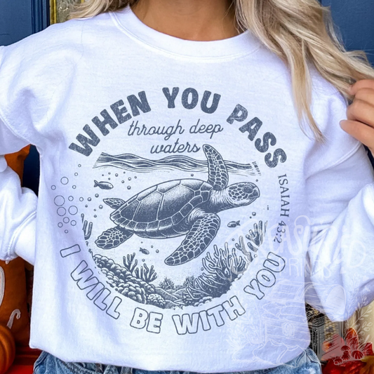 When You Go Through Deep Waters..Tee
