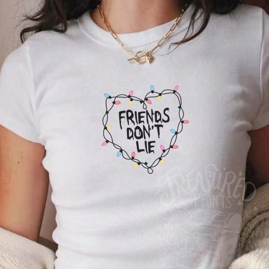 Friends Don't Lie Tee