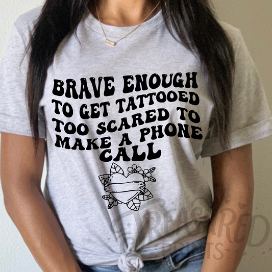 Too Scared To Make A Phone Call Tee