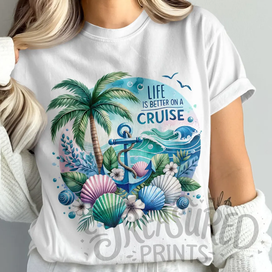 Life Is Better On A Cruise Tropical Tee