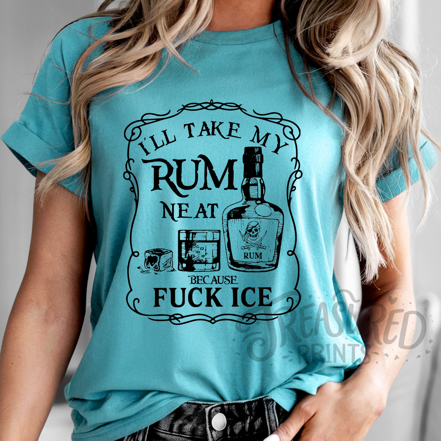 I'll Take My Rum Neat Tee