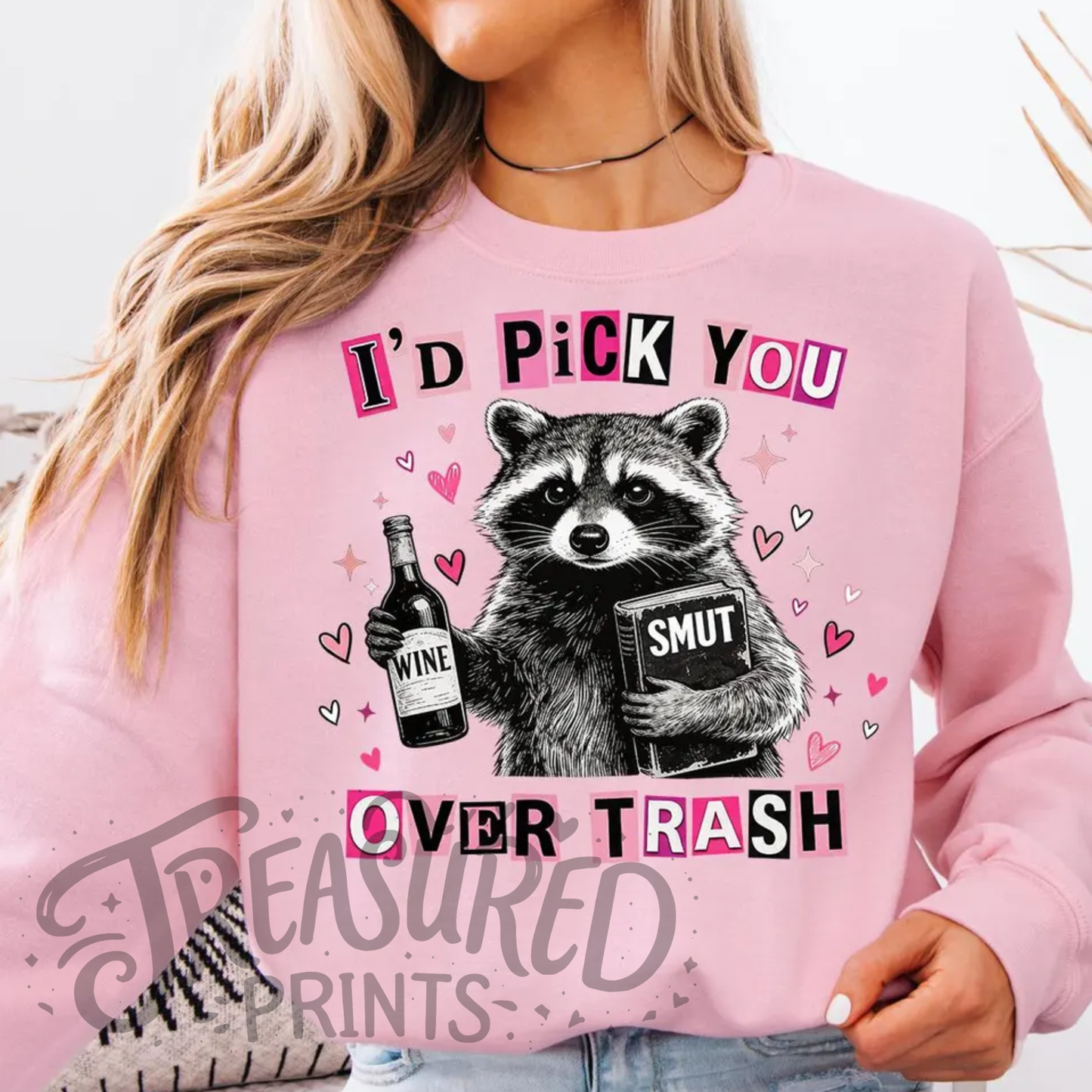 I'd Pick You Over Trash Tee