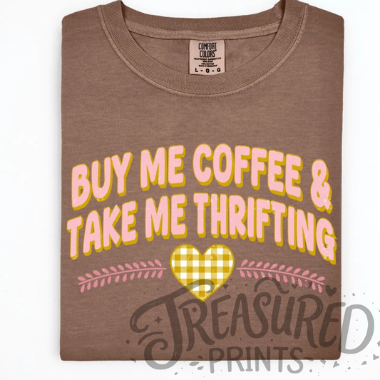 Buy Me Coffee & Take Me Thrifting Tee