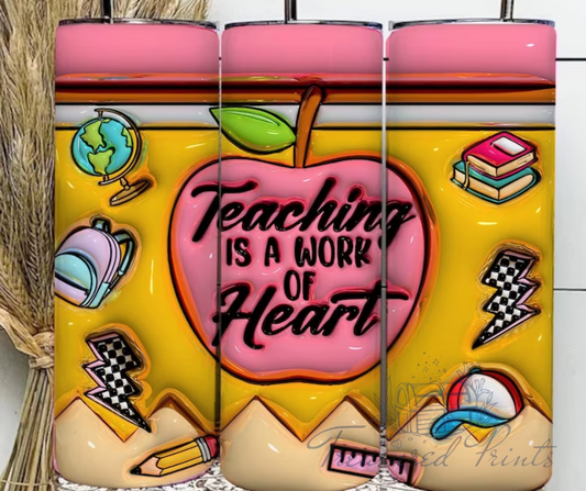Teaching Is A Work Of Heart