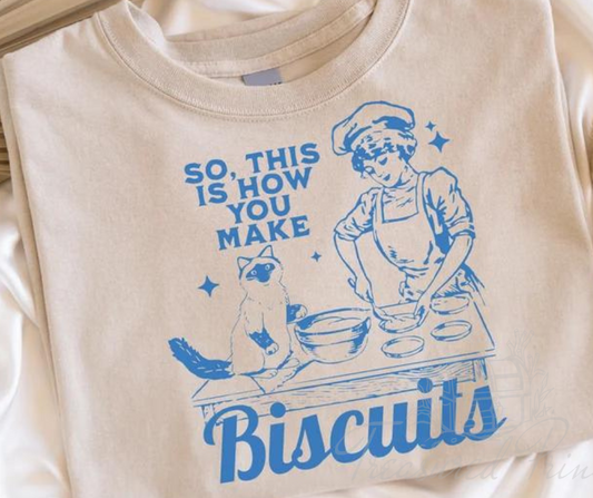 So This Is How You Make Biscuits