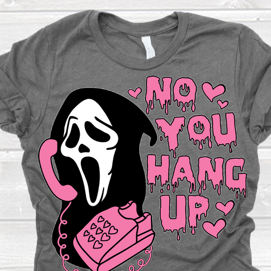 No You Hang Up <3