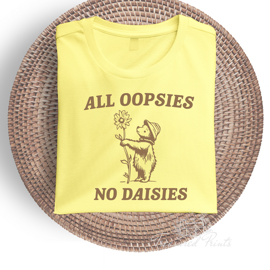 All Oopsies No Daisies