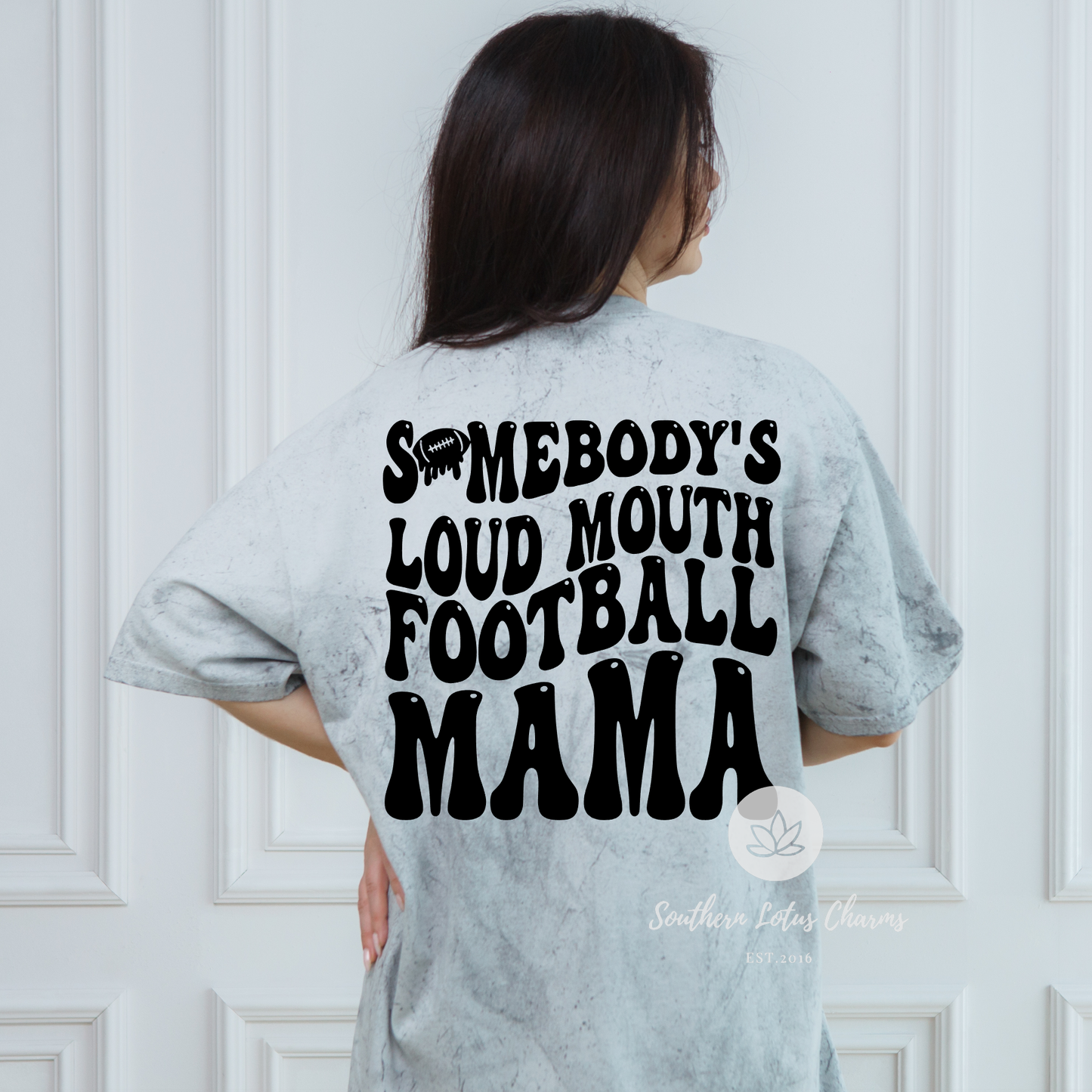 Somebody's Loud Mouth Football Mama on Comfort Color Blast