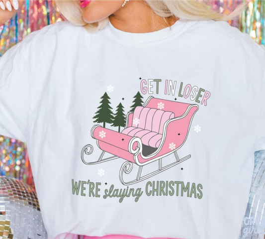 Get In Loser, We're Sleighing Christmas