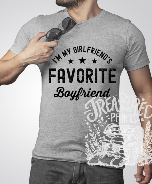 I'm My Girlfriend's Favorite Boyfriend Tee