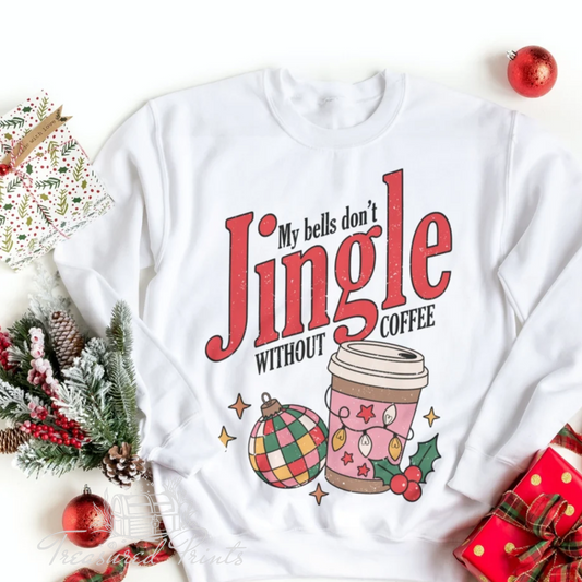 My Bells Don't Jingle Without Coffee