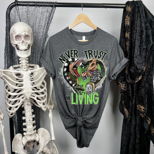 Never Trust The Living