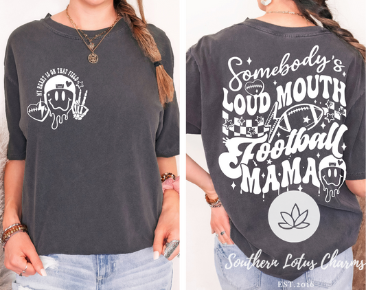 Somebody's Loud Mouth Football Mama-Version 2 on Comfort Color