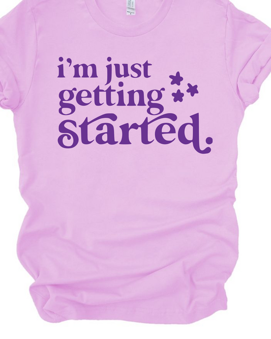 Just Getting Started