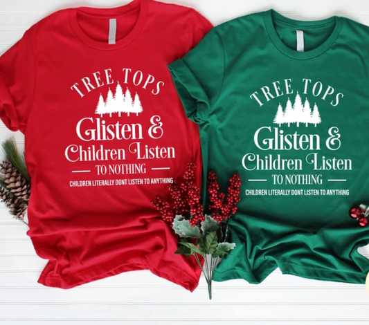 Tree Tops Glisten & Children Listen...to nothing
